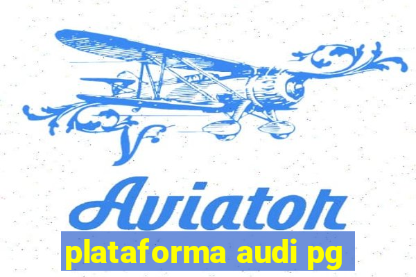 plataforma audi pg